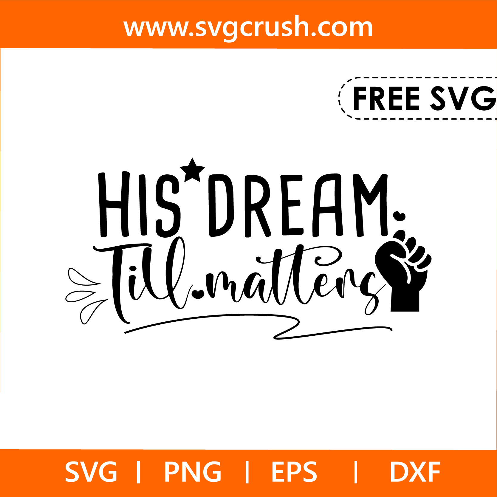 free his-dream-till-matters-006 svg