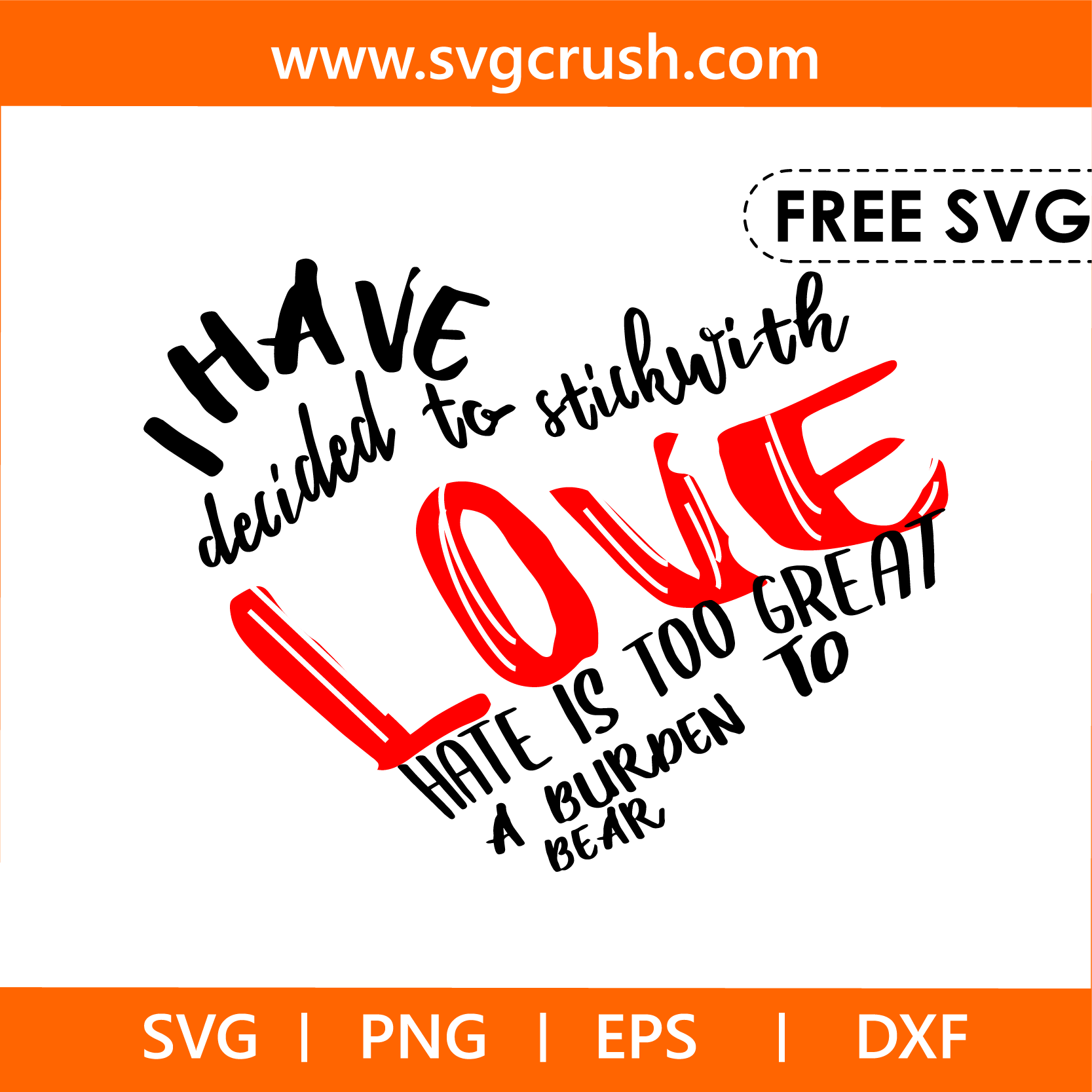 free i-have-decided-to-stickwith-love-003 svg