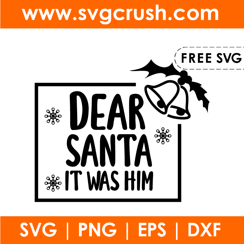 free dear-santa-it-was-him-002 svg