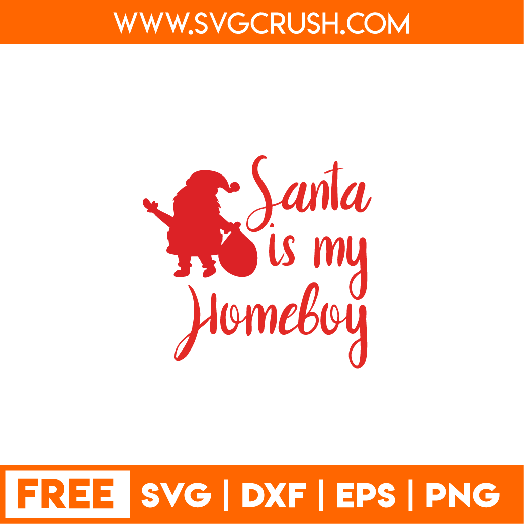 free santa-is-my-homeboy-002 svg