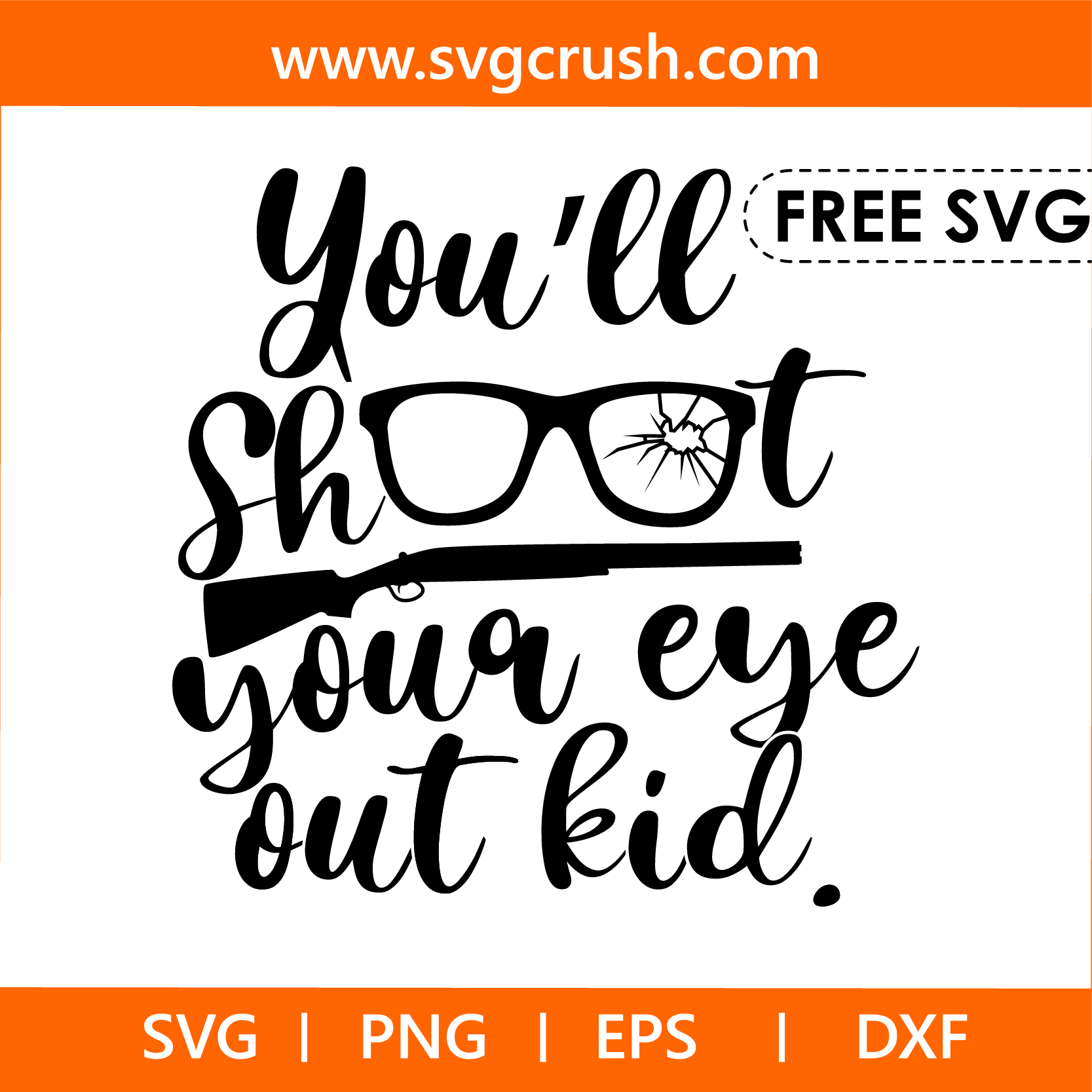 free you-will-shoot-your-eye-out-kid-004 svg