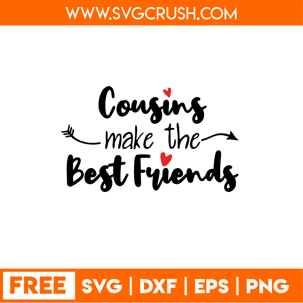 free cousins-make-the-best-friends-001 svg