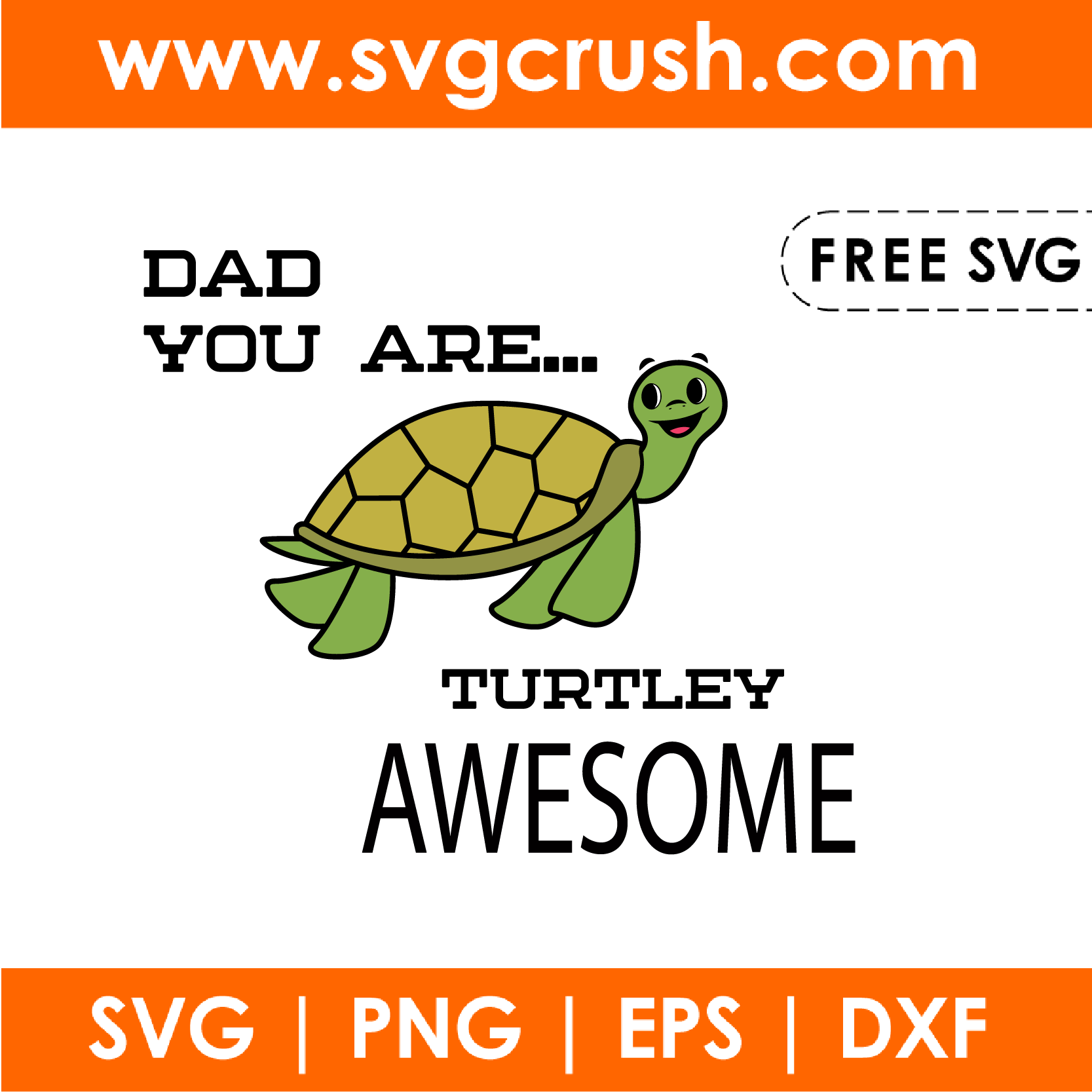 free dad-you-are-turtley-awesome-001 svg