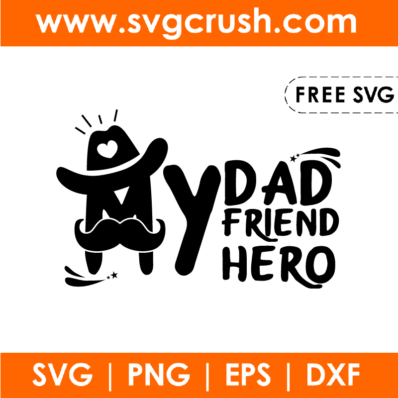free my-dad-my-friend-my-hero-003 svg
