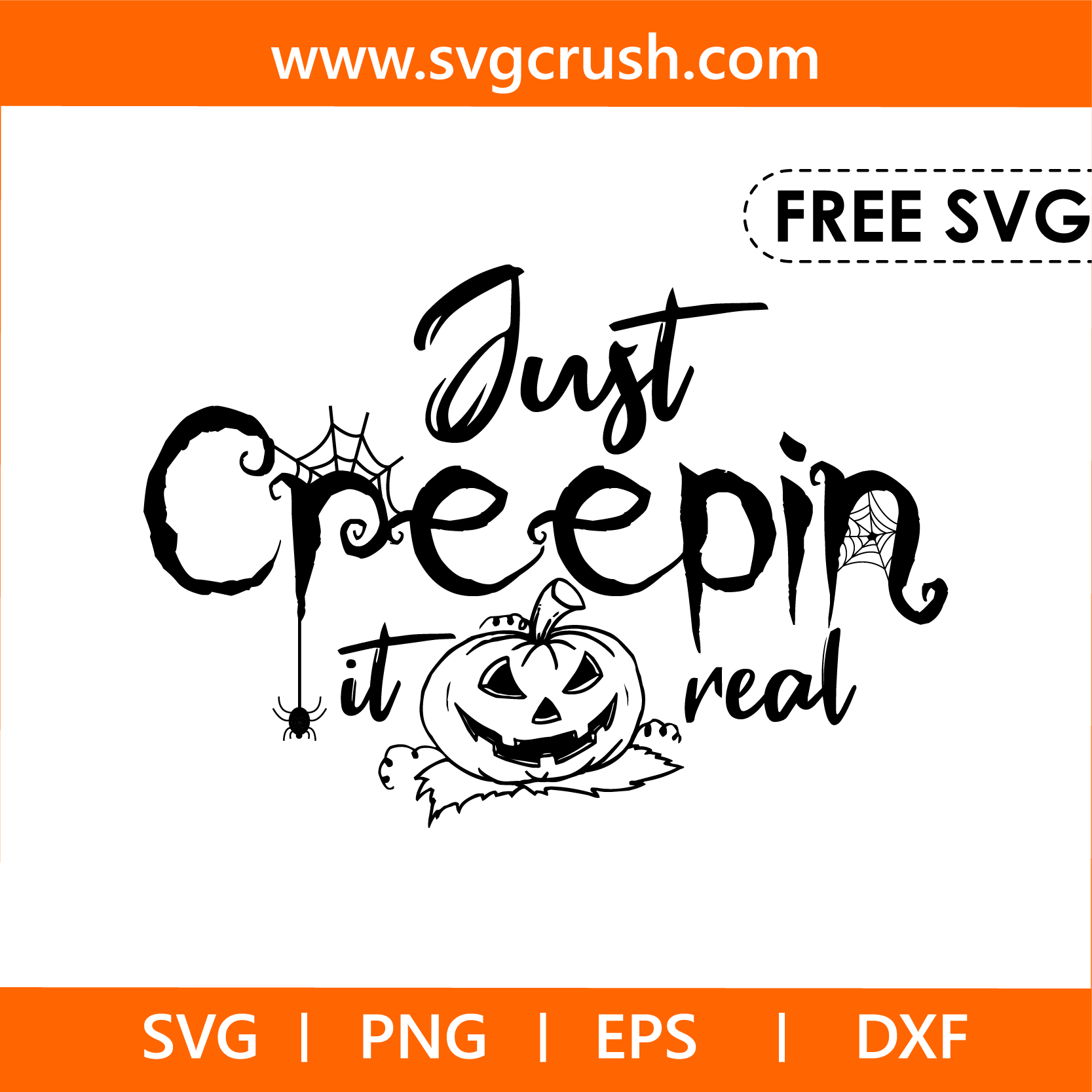 free just-creepin-it-real-004 svg