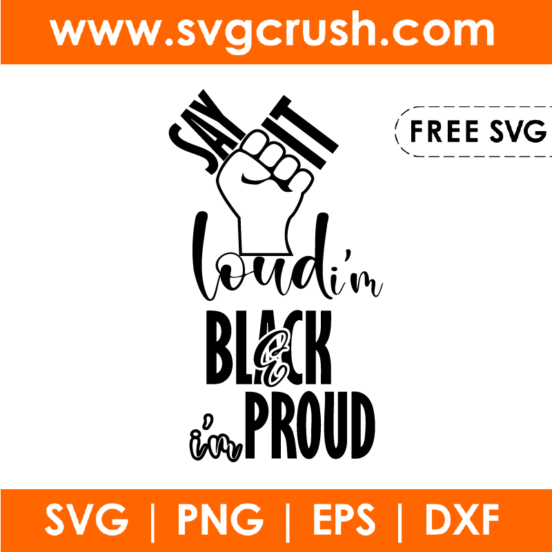 free say-it-loud-im-black-and-im-proud-003 svg