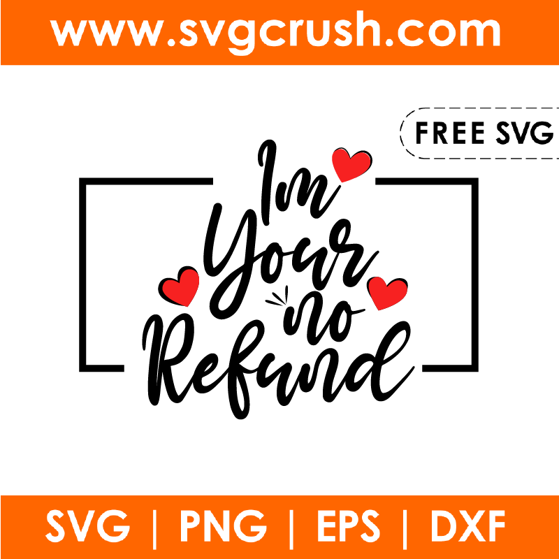 free im-your-no-refund-002 svg