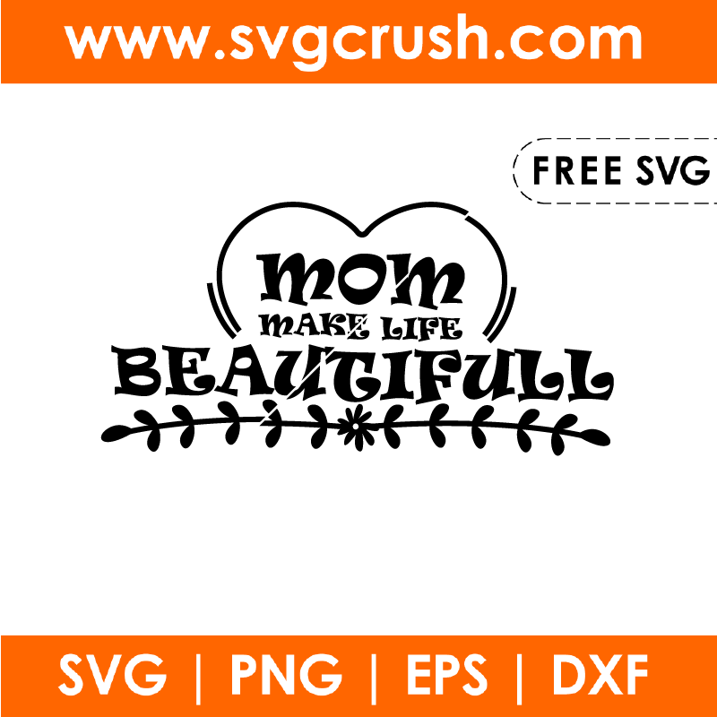 free mom-make-life-beautiful-001 svg