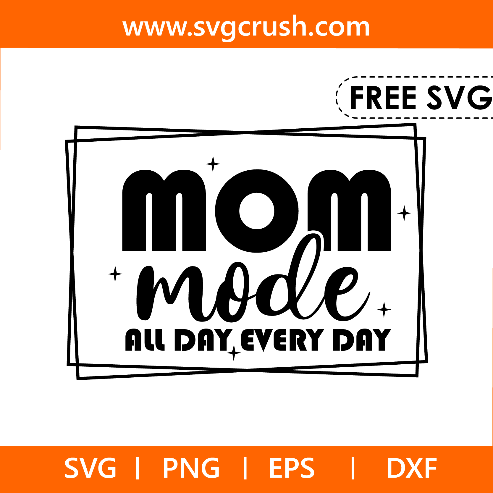 free mom-mode-all-day-every-day-006 svg