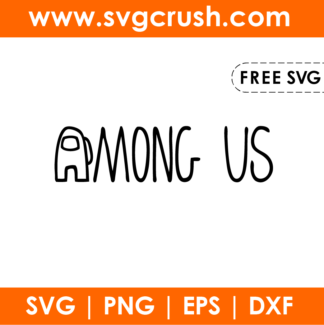 Free Among Us Svg Files For Cricut 598 File For Free Free Svg Cut