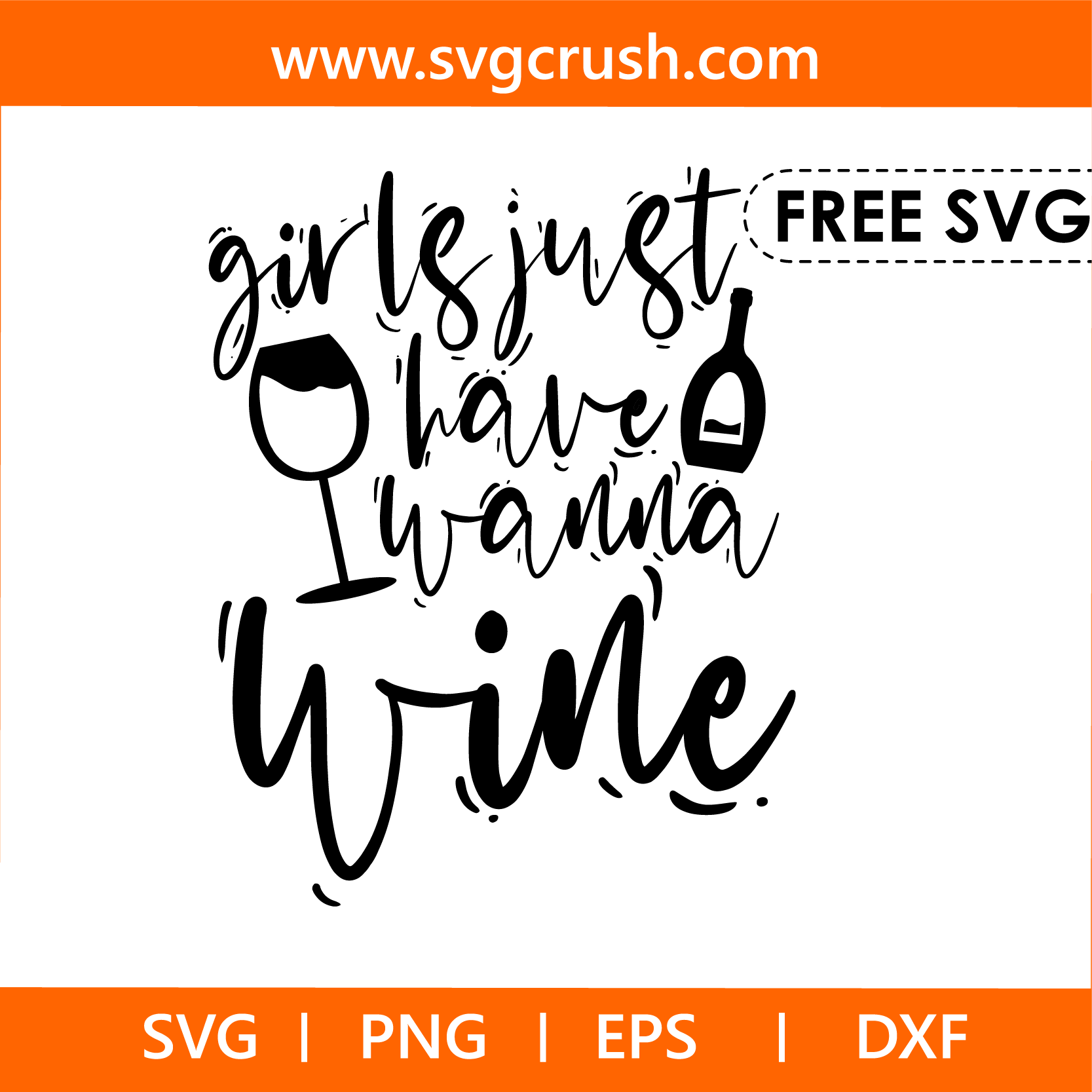 free girls-just-have-wanna-wine-003 svg