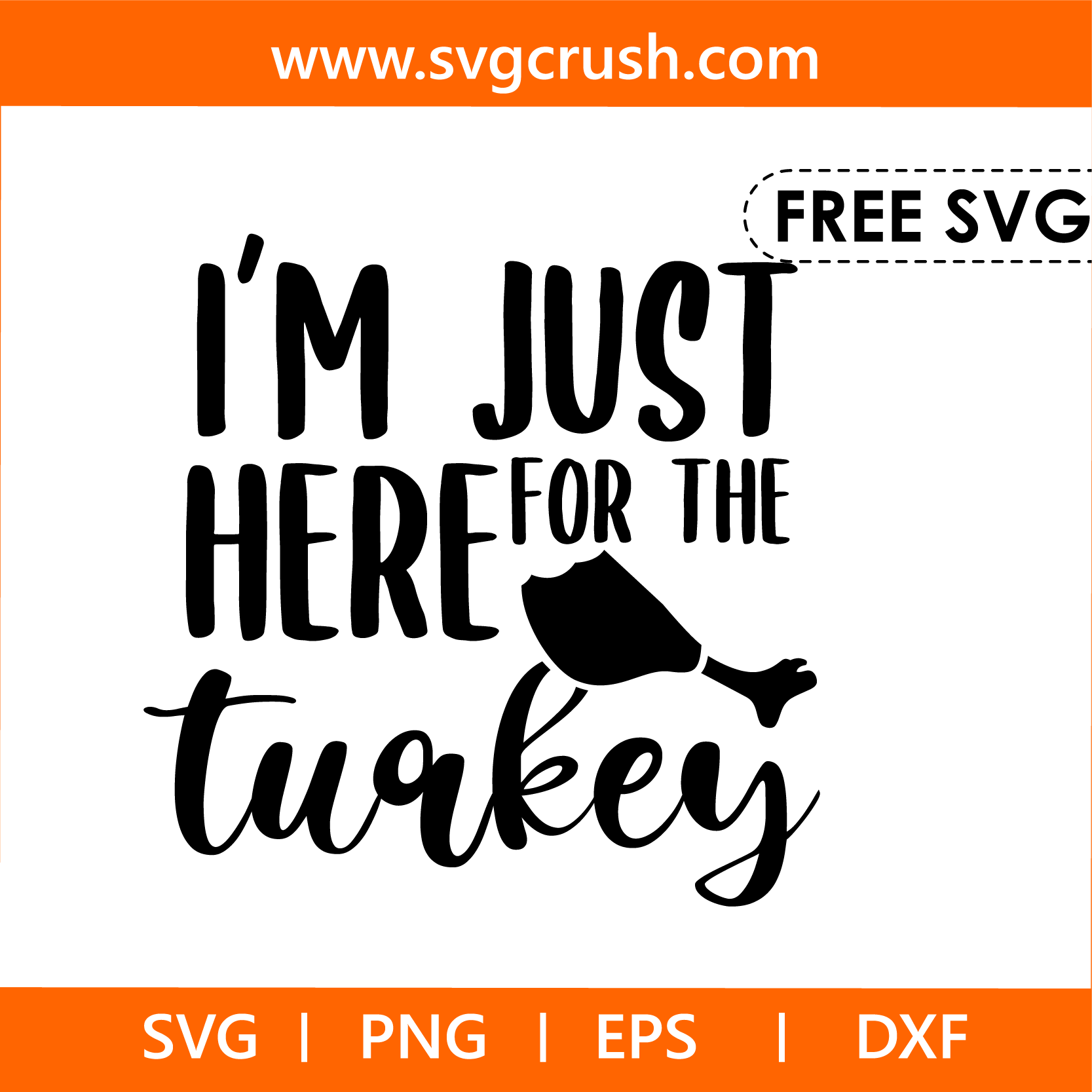 free im-just-here-for-the-turkey-007 svg